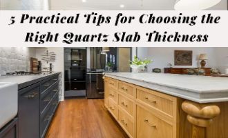 5 hagnýt ráð til að velja rétta kvarsplötuþykkt